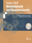Image for Molekulphysik Und Quantenchemie: Einfuhrung in Die Experimentellen Und Theoretischen Grundlagen