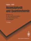 Image for Molekulphysik und Quantenchemie: Einfuhrung in die experimentellen und theoretischen Grundlagen