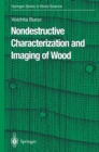 Image for Nondestructive characterization and imaging of wood