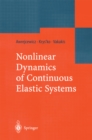 Image for Nonlinear dynamics of continuous elastic systems