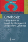 Image for Ontologies: a silver bullet for knowledge management and electronic commerce