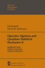 Image for Operator Algebras and Quantum Statistical Mechanics II: Equilibrium States Models in Quantum Statistical Mechanics