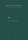 Image for Sn Organotin Compounds: Part 13: Other R3Sn-Oxygen Compounds, R2R&#39;Sn- and RR&#39;RSn-Oxygen Compounds