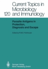 Image for Parasite Antigens in Protection, Diagnosis and Escape