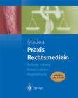 Image for Praxis Rechtsmedizin: Befunderhebung, Rekonstruktion, Begutachtung