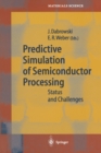 Image for Predictive Simulation of Semiconductor Processing: Status and Challenges