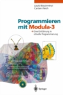 Image for Programmieren mit Modula-3: Eine Einfuhrung in stilvolle Programmierung