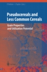 Image for Pseudocereals and Less Common Cereals: Grain Properties and Utilization Potential