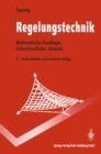 Image for Regelungstechnik: Mathematische Grundlagen, Entwurfsmethoden, Beispiele