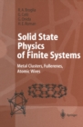 Image for Solid State Physics of Finite Systems: Metal Clusters, Fullerenes, Atomic Wires