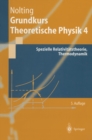 Image for Grundkurs Theoretische Physik 4: Spezielle Relativitatstheorie, Thermodynamik
