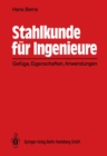 Image for Stahlkunde fur Ingenieure: Gefuge, Eigenschaften, Anwendungen