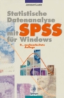 Image for Statistische Datenanalyse Mit Spss Fur Windows: Eine Anwendungsorientierte Einfuhrung in Das Basissystem Und Das Modul Exakte Tests