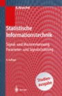 Image for Statistische Informationstechnik: Signal- Und Mustererkennung, Parameter- Und Signalschatzung
