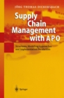 Image for Supply chain management with APO: structures, modelling approaches and implementation of SAP SCM 2008