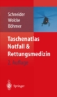 Image for Taschenatlas Notfall &amp; Rettungsmedizin: Kompendium Fur Den Notarzt