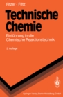 Image for Technische Chemie: Einfuhrung in die Chemische Reaktionstechnik