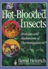Image for Hot-Blooded Insects: Strategies and Mechanisms of Thermoregulation