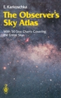 Image for The observer&#39;s sky atlas: with 50 star charts covering the entire sky