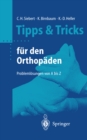 Image for Tipps &amp; Tricks Fur Den Orthopaden: Problemlosungen Von a Bis Z