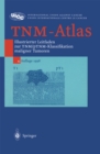 Image for TNM-Atlas: Illustrierter Leitfaden zur TNM/pTNM-Klassifikation maligner Tumoren