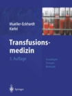 Image for Transfusionsmedizin: Grundlagen - Therapie - Methodik