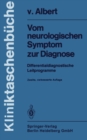 Image for Vom Neurologischen Symptom Zur Diagnose: Differentialdiagnostische Leitprogramme