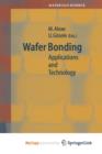 Image for Wafer Bonding : Applications and Technology