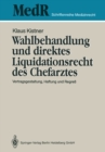 Image for Wahlbehandlung und direktes Liquidationsrecht des Chefarztes: Vertragsgestaltung, Haftung und Regre