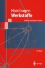 Image for Werkstoffe: Aufbau Und Eigenschaften Von Keramik-, Metall-, Polymer- Und Verbundwerkstoffen