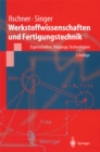 Image for Werkstoffwissenschaften Und Fertigungstechnik: Eigenschaften, Vorgange, Technologien