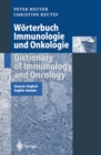 Image for Worterbuch Immunologie und Onkologie / Dictionary of Immunology and Oncology: Deutsch-Englisch. English-German