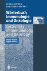 Image for Worterbuch Immunologie und Onkologie / Dictionary of Immunology and Oncology : Deutsch-Englisch. English-German