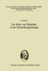 Image for Zur Rolle von Modellen in der Entwicklungsbiologie: Vorgelegt in der Sitzung vom 27. Juni 1981 von Franz Duspiva : 1981 / 2