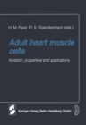 Image for Adult heart muscle cells: Isolation, properties and applications