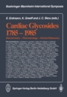 Image for Cardiac Glycosides 1785-1985: Biochemistry - Pharmacology - Clinical Relevance