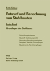 Image for Entwurf und Berechnung von Stahlbauten: Erster Band Grundlagen des Stahlbaues