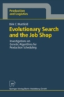 Image for Evolutionary Search and the Job Shop: Investigations on Genetic Algorithms for Production Scheduling