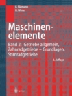 Image for Maschinenelemente: Band 2: Getriebe allgemein, Zahnradgetriebe - Grundlagen, Stirnradgetriebe