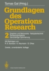Image for Grundlagen Des Operations Research: 2 Graphen Und Netzwerke Netzplantechnik, Transportprobleme Ganzzahlige Optimierung
