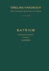 Image for Natrium: Erganzungsband, Lieferung 6. Halogenide Darstellung. Eigenschaften. Chemisches Verhalten