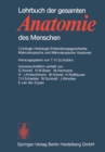 Image for Lehrbuch der gesamten Anatomie des Menschen: Cytologie, Histologie, Entwicklungsgeschichte, makroskopische und mikroskopische Anatomie.
