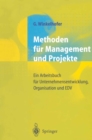 Image for Methoden fur Management und Projekte: Ein Arbeitsbuch fur Unternehmensentwicklung, Organisation und EDV