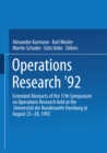 Image for Operations Research &#39;92: Extended Abstracts of the 17th Symposium On Operations Research Held at the Universitat Der Bundeswehr Hamburg at August 25-28, 1992
