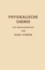 Image for Physikalische Chemie: Ein Vorlesungskurs