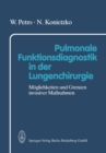 Image for Pulmonale Funktionsdiagnostik in Der Lungenchirurgie: Moglichkeiten Und Grenzen Invasiver Manahmen