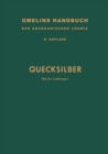 Image for Quecksilber: Teil B - Lieferung 4. Schluss der Verbindungen * Formel- und Schlagwortregister fur Teil A und B.