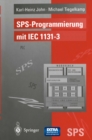 Image for SPS-Programmierung mit IEC 1131-3: Konzepte und Programmiersprachen Anforderungen an Programmiersysteme Entscheidungshilfen