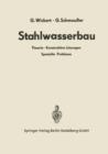 Image for Stahlwasserbau : Theorie · Konstruktive Losungen Spezielle Probleme