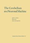 Image for The Cerebellum as a Neuronal Machine